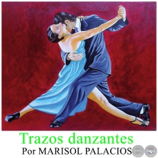 Trazos danzantes - Por MARISOL PALACIOS - Domingo, 14 de Mayo de 2017